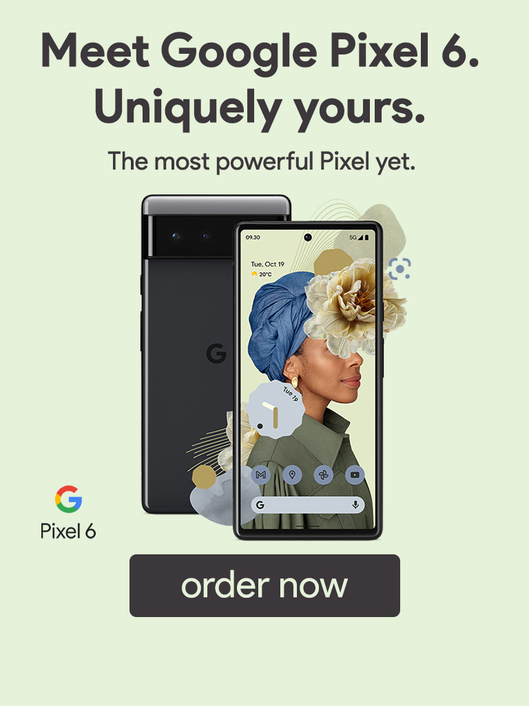 Meet the Google Pixel 6 - Uniquely yours.
