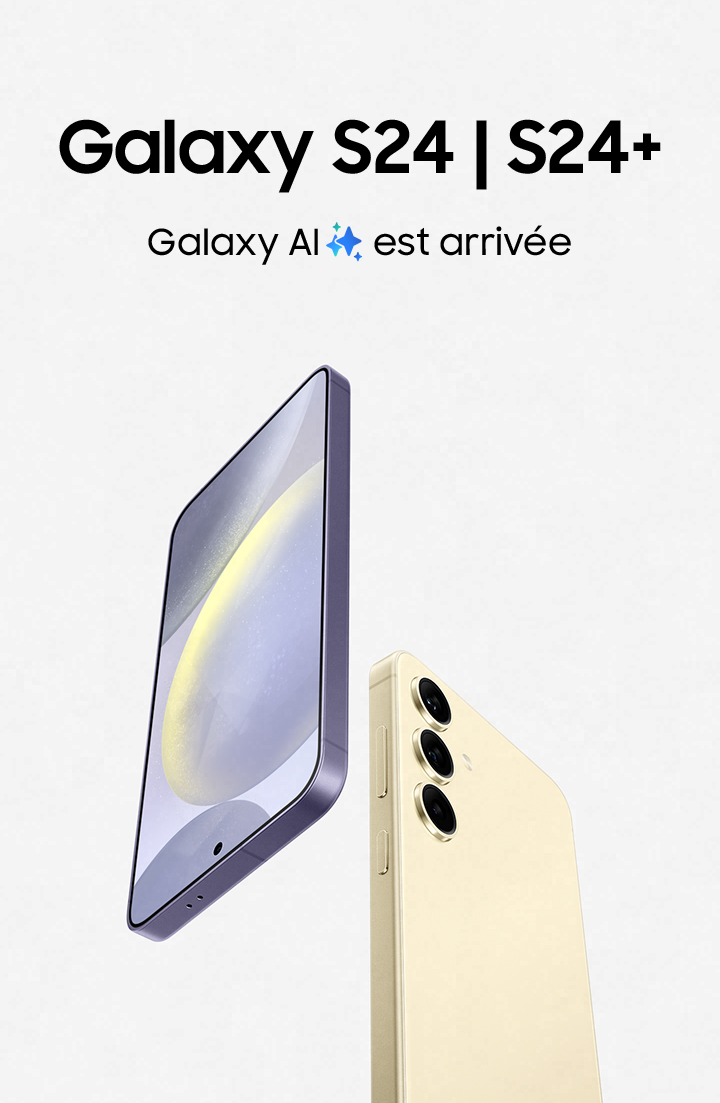 Galaxy S24 | S24+
                Galaxy AI est arrivée.
                Le Galaxy S24 Plus en Violet cobalt est vu de l’avant et le Galaxy S24 en Jaune ambre est vu de l’arrière.