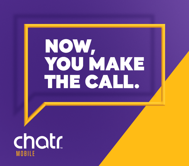 Chatr - Now, you make the call