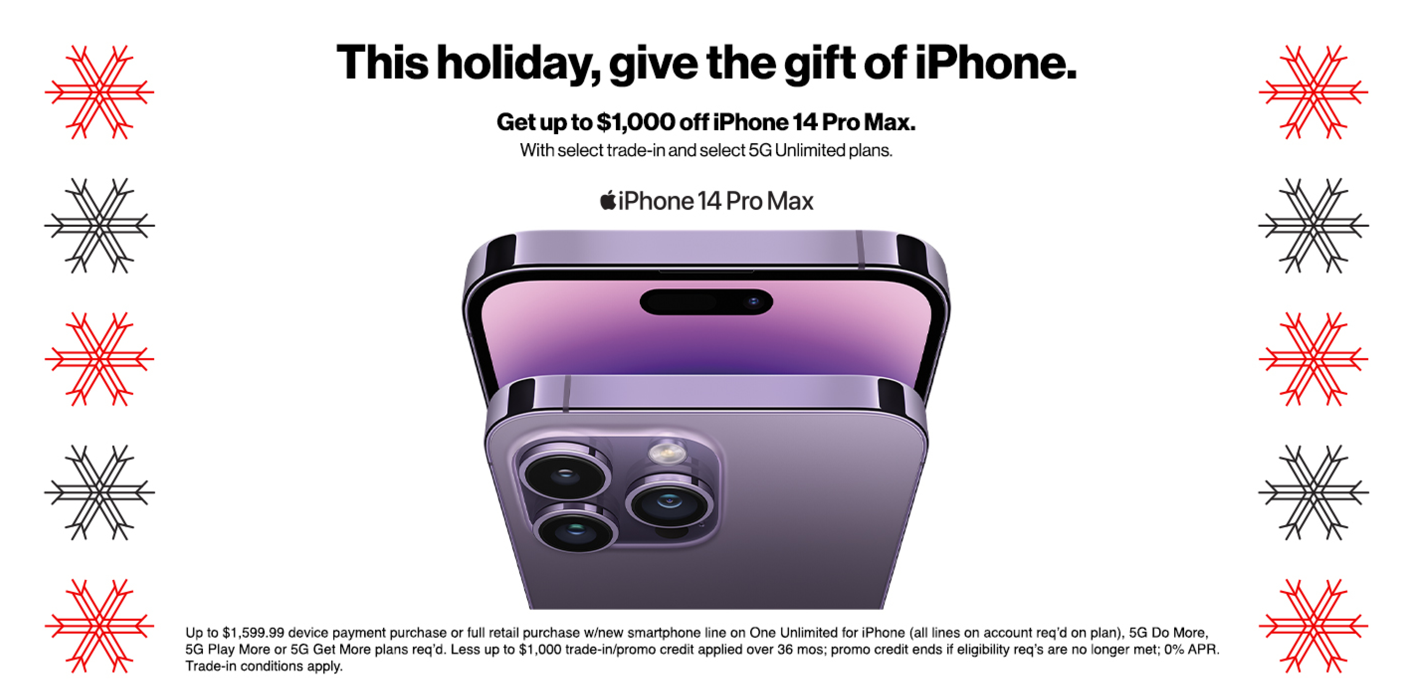 Get up to $1,000 off iPhone 14 Pro Max w/trade-in on select unlimited plan.