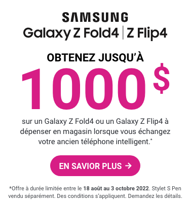 Obtenez jusqu’a 1000 $ sur un Galaxy Flip4 ou un Galaxy Fold4 lorsque vous activez et echangez
