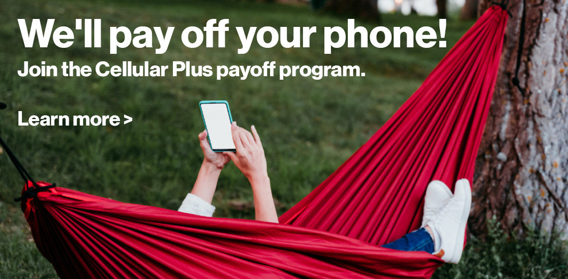 Learn more about the Cellular Plus Phone Payoff Program