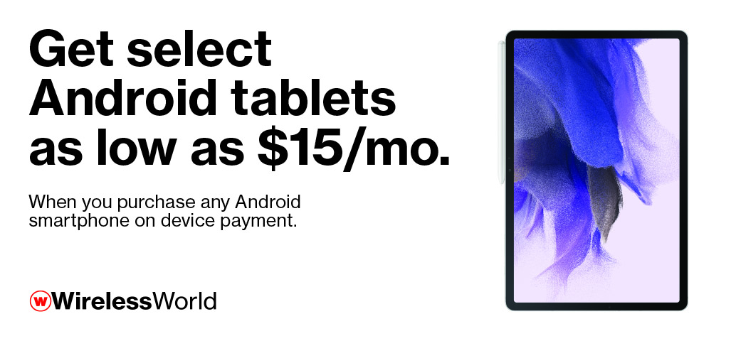 Get select Android tablets as low as $15/mo with purchase of Android smartphone