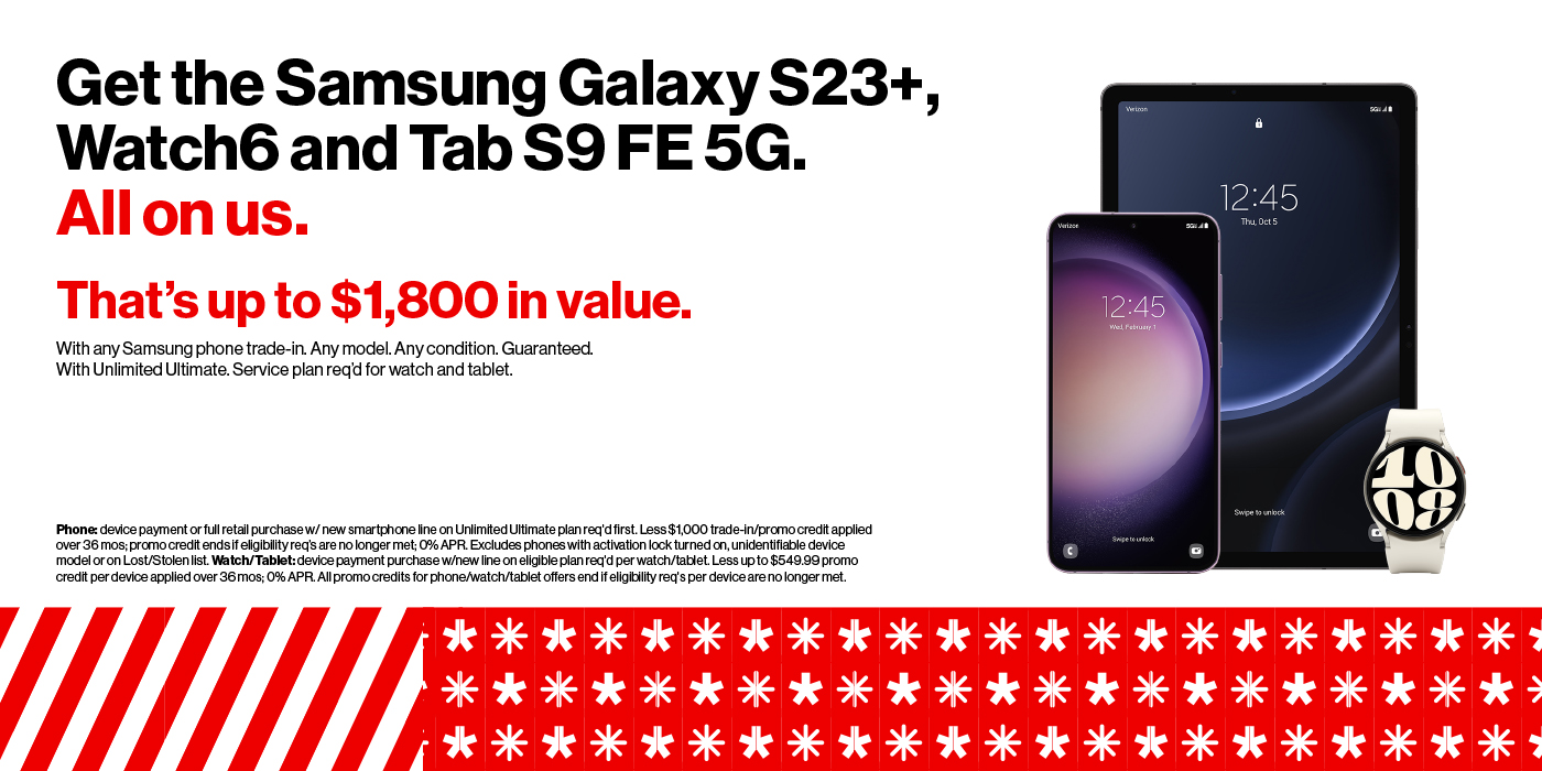 Get the Samsung Galaxy S23+, Watch6 and Tab S9 FE. All on us.